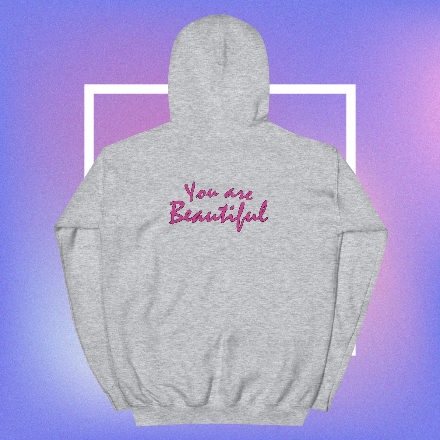 You Are Beautiful | Pullover Hoodie