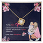 To My Mom from Daughter... A Queen Raised Me | "Love Knot" Necklace