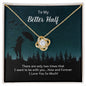 To My Better Half | "Love Knot" Necklace (The Embrace)