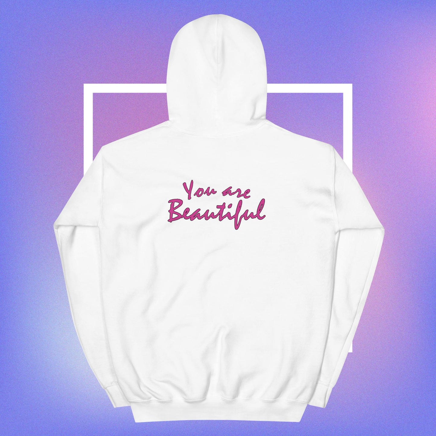 You Are Beautiful | Pullover Hoodie