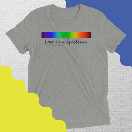 Love is a Spectrum | Pride | Unisex Tri-blend T-Shirt (Light Colors)