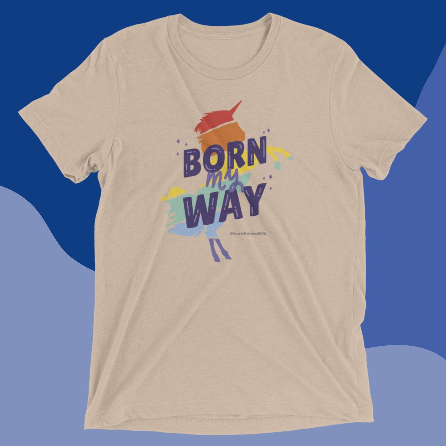 Born My Way | Pride | Unisex Tri-Blend T-Shirt
