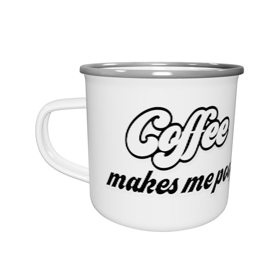 Coffee Makes Me Poop | Enamel Mug