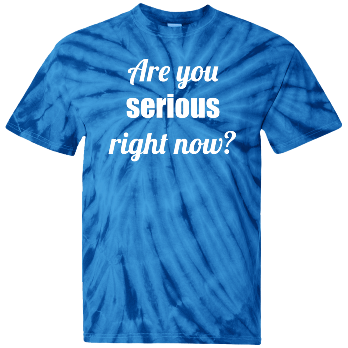 Are You Serious Right Now? | Youth Tie-Dye Shirt