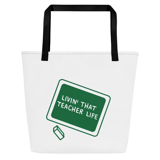 Livin' That Teacher Life | Large Tote Bag w/ Inside Pocket