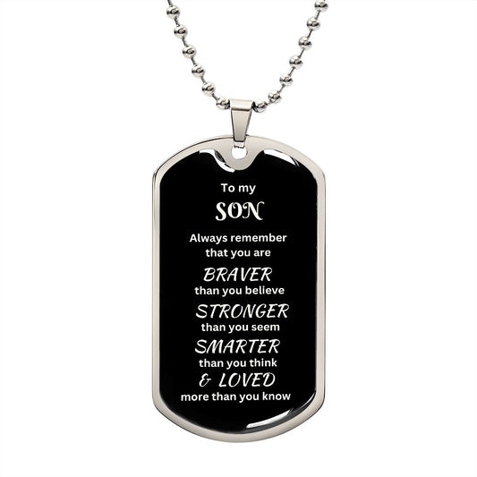 To My Son | Engraved Dog Tag Necklace PERSONALIZED (Brave Silver)