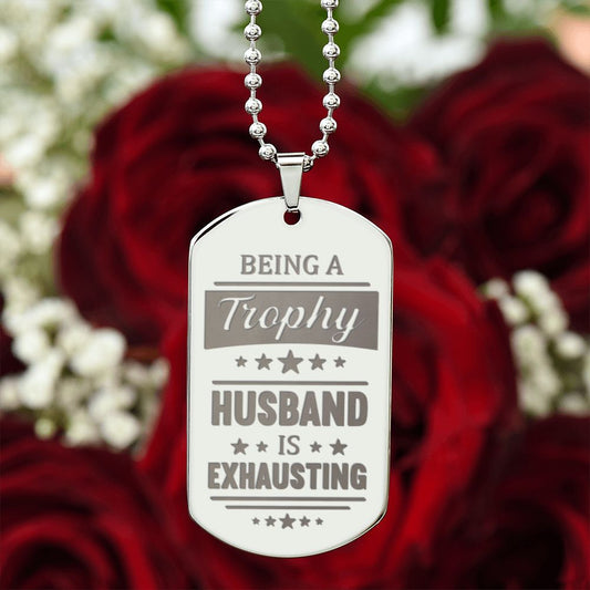 Trophy Husband | Engraved Dog Tag Necklace PERSONALIZED