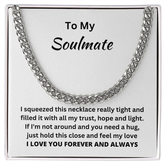 To My Soulmate | Cuban Link Chain (Forever & Always)