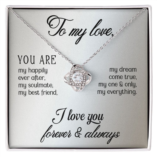 To My Love | "Love Knot" Necklace (Happily Ever After)