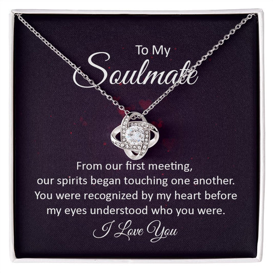 To My Soulmate "From Our First Meeting" | "Love Knot" Necklace