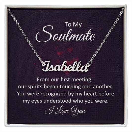 To My Soulmate "From Our First Meeting" | Customizable Name Necklace