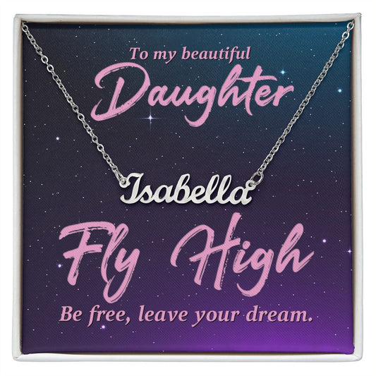 To My Beautiful Daughter "Fly High" | Customizable Name Necklace
