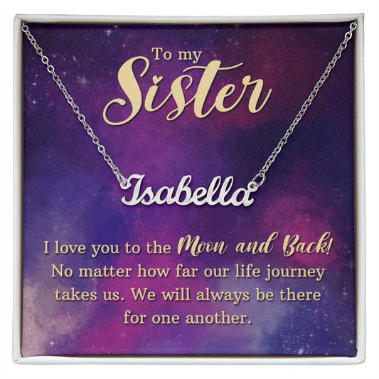 To My Sister "To the Moon and Back" | Customizable Name Necklace