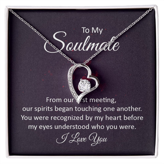 To My Soulmate... When We First Met | "Forever Love" Necklace