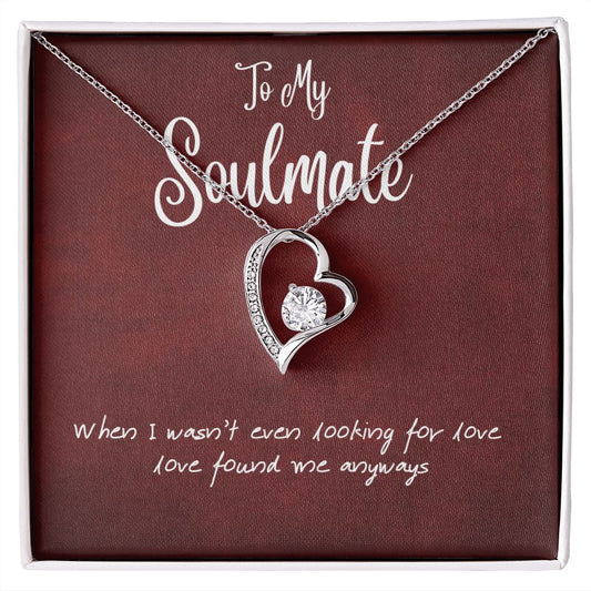 To My Soulmate... You Found Me | "Forever Love" Necklace