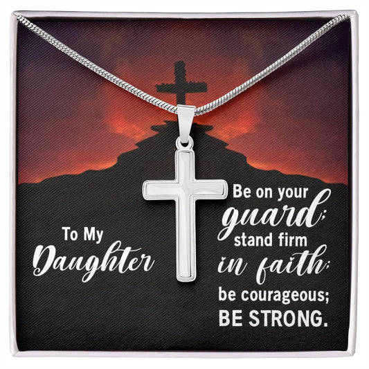 To My Daughter | Stainless Steel Cross Necklace "Be Strong"